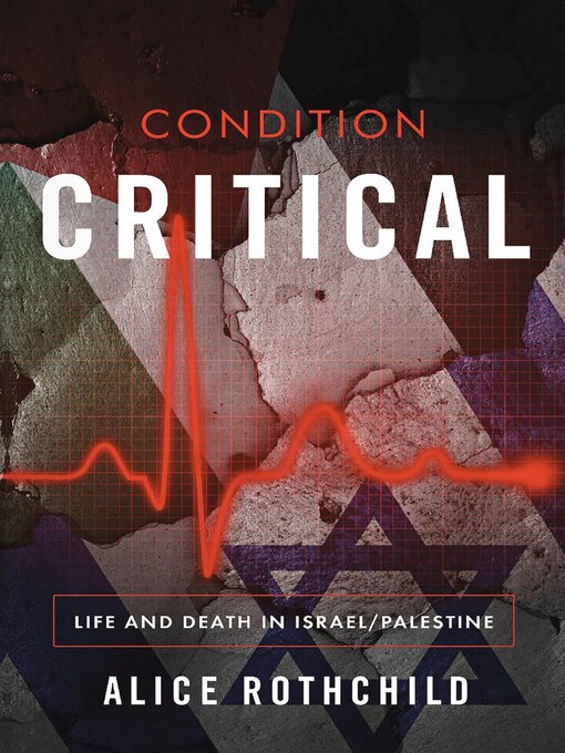 Title details for Condition Critical by Alice Rothchild - Available